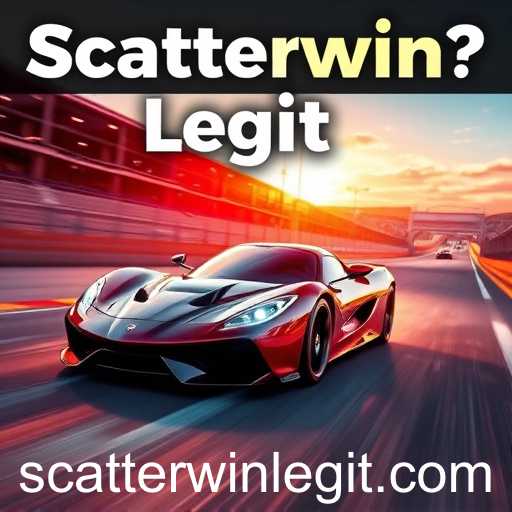 Exploring the Exciting World of Racing Games: Is 'Scatterwin Legit' the New Trend?
